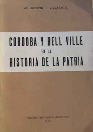 Córdoba y Bell Ville en la historia de la patria