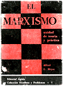 El Marxismo, unidad de teoría y práctica