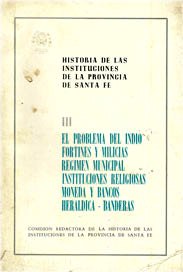 Historia de las Instituciones de la Provincia de Santa Fe. Tomo