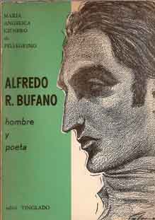 Alfredo R. Bufano. Hombre y poeta