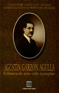 Agustín Garzón Agulla. Crónica de una vida ejemplar