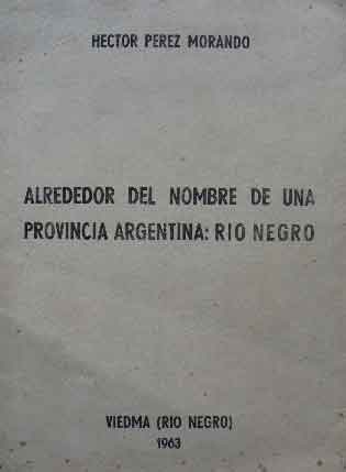 Alrededor del nombre de una Provincia Argentina: Río Negro