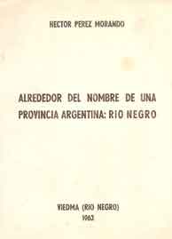 Alrededor del nombre de una provincia argentina: Río Negro
