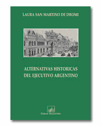 Alternativas históricas del ejecutivo argentino