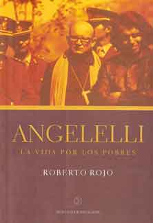 Angelelli. La vida por los pobres