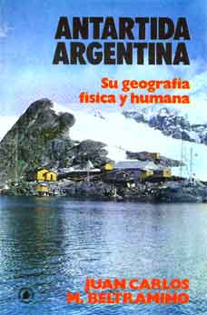 Antartida Argentina. Su geografía física y humana