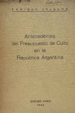 Antecedentes del Presupuesto de Culto en la República Argentina