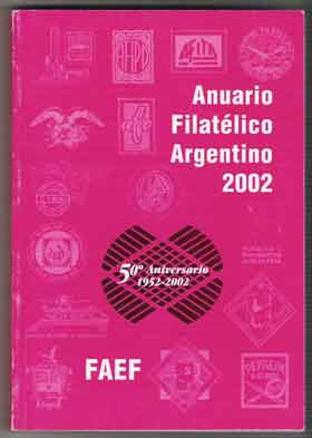 Anuario Filatélico Argentino 2002 (1952-2002)