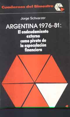 Argentina 1976-1981: el endeudamiento externo como pivote de la