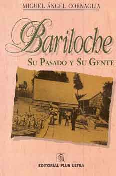 Bariloche. Su pasado y su gente