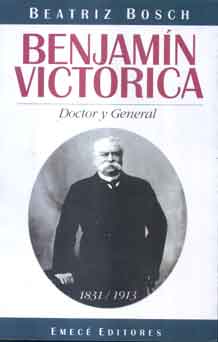 Benjamín Victorica. Doctor y General