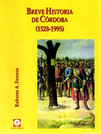 Breve historia de Córdoba (1528-1995)