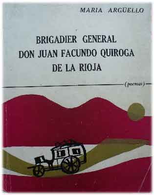 Brigadier General Don Juan Facundo Quiroga de La Rioja (poemas)