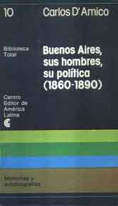 Buenos Aires, sus hombres, su política (1860-1890)