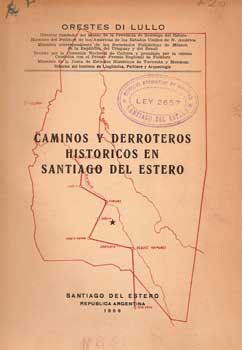 Caminos y derroteros históricos en Santiago del Estero