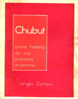 Chubut. Breve historia de una provincia argentina