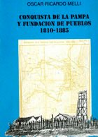 Conquista de la Pampa y Fundación de Pueblos 1810-1885