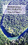Biografía del Paraná