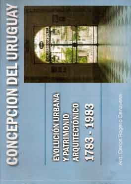 Concepción del Uruguay. Evolución urbana y patrimonio arquitectó