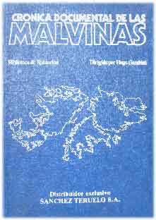 Crónica Documental de las Malvinas. La Historia. I
