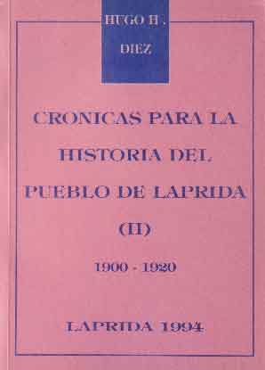 Crónicas para la Historia del Pueblo de Laprida (II) 1900 - 1994