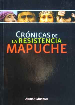Crónicas de la Resistencia Mapuche