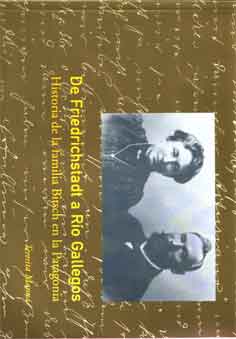 De Friedrichstadt a Río Gallegos - Historia de la familia Bitsch