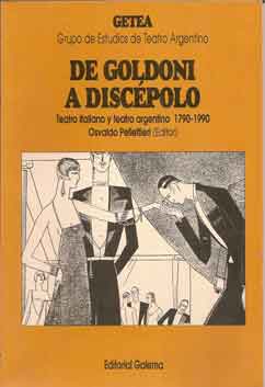 De Goldoni a Discépolo. Teatro Italiano y teatro argentino 1790-