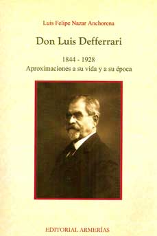 Don Luís Ferrari. Aproximación a su vida y a su época 1844-1928