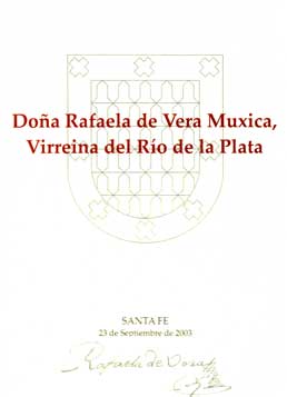 Doña Rafaela de Vera Muxica, Virreina del Río de la Plata