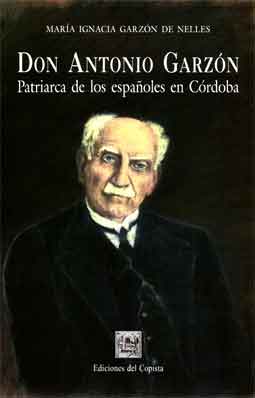 Don Antonio Garzón. Patriarca de los españoles en Córdoba