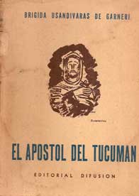 El apóstol del Tucumán