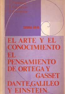 El arte y el conocimiento. El pensamiento de Ortega y Gasset. Da