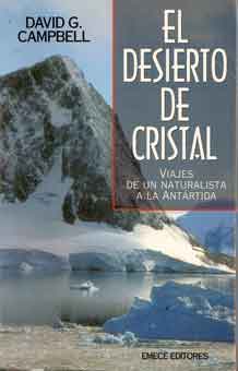 El Desierto de Cristal -Viajes de Un Naturalista a la Antártida