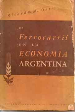 El Ferrocarril en la Economía Argentina