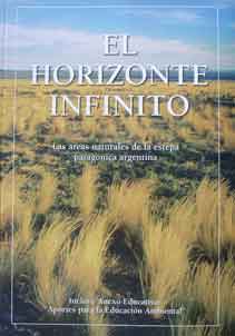 El horizonte infinito. Las áreas naturales de la estepa patagóni