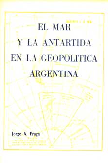 El mar y la Antartida en la geopolítica argentina
