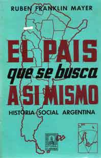 El país que se busca asimismo. Historia social argentina