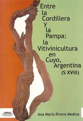 Entre la Cordillera y La Pampa: vitivinicultura en Cuyo, Argenti