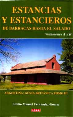 Estancias y estancieros de barracas hasta el salado (Vol. A y B)