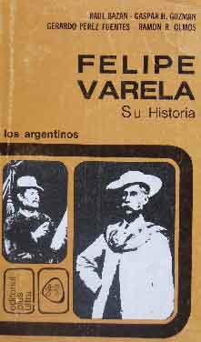 Felipe Varela Su Historia