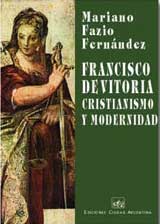 Francisco de Vitoria. Cristianismo y Modernidad