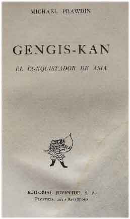 Gengis-Kan El conquistador de Asia