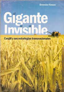 Gigante invisible. Cargill y sus estrategias transnacionales