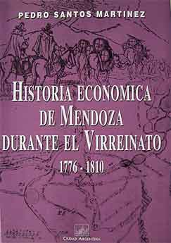 Historia económica de Mendoza durante el virreinato