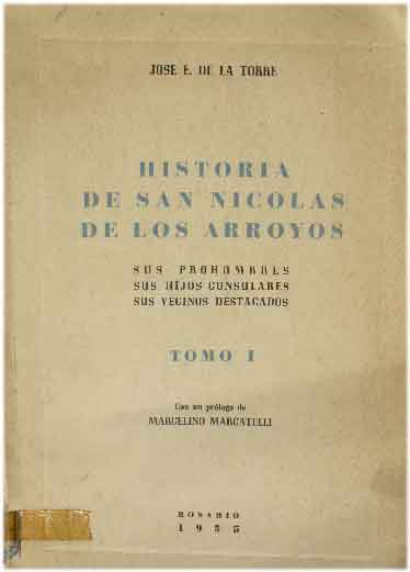 Historia de San Nicolás de los Arroyos. Sus prohombres sus hijos