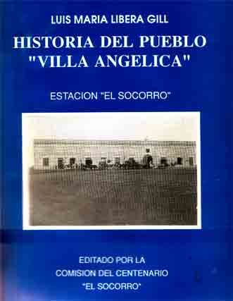 Historia del pueblo "Villa Angelica" Estación El Socorro