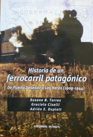 Historia de un ferrocarril patagónico