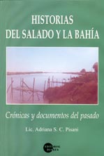 Historias del Salado y la Bahía: crónicas y documentos del pasad