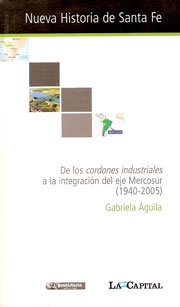 De los cordones industriales a la integración del eje Mercosur (